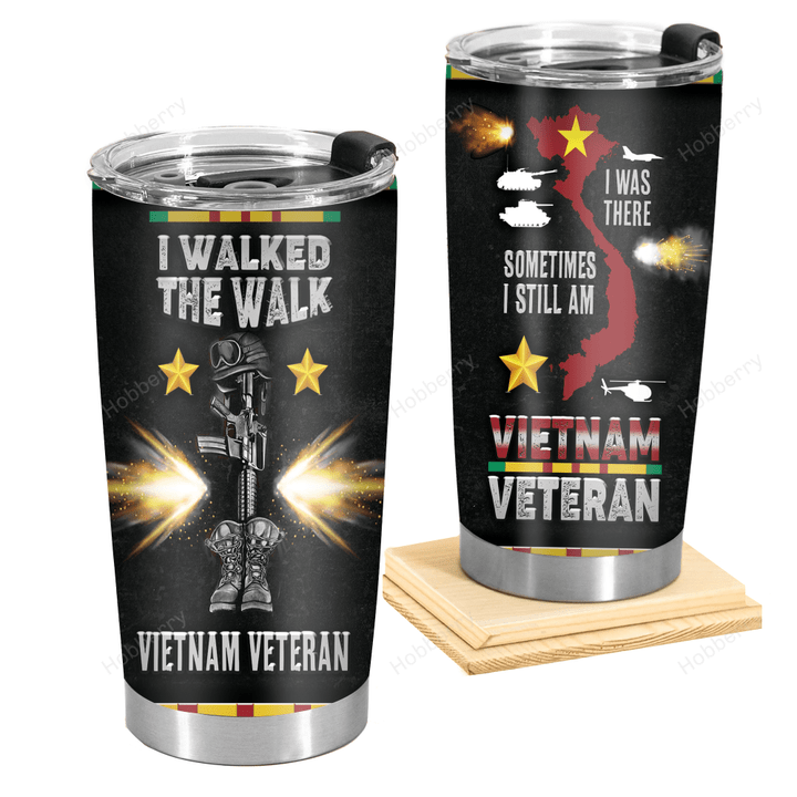 Military Veteran Tumbler I Walked The Walk Vietnam Veterans Day Memorial Day Gift Insulated Stainless Steel Tumbler 20oz / 30oz