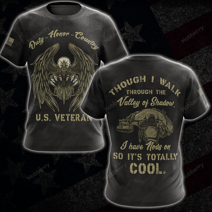 Veteran Shirt Though I Walk Through The Valley Of Shadow I Have Nods On So It's Totally Cool Veterans Day Memorial Day Gift Military T-shirt Hoodie Sweatshirt