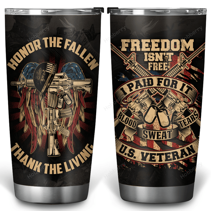 Military Veteran Tumbler Freedom isn't Free I Paid for It Veterans Day Memorial Day Gift Insulated Stainless Steel Tumbler 20oz / 30oz