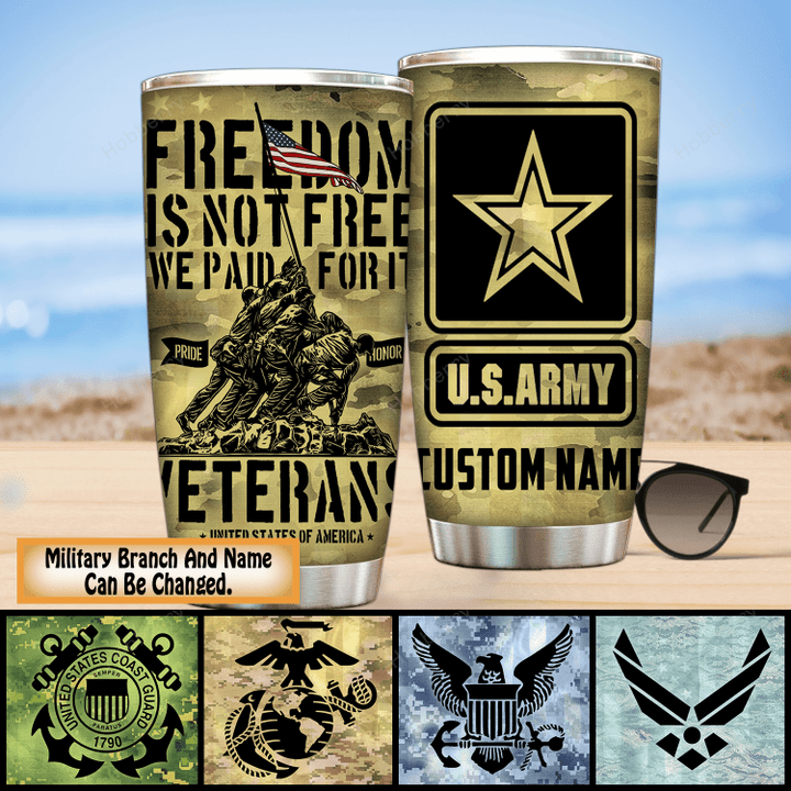 Personalized Veteran Tumbler Freedom Is Not Free We Paid For It Veterans Day Memorial Day Gift Military Insulated Stainless Steel Tumbler 20oz / 30oz