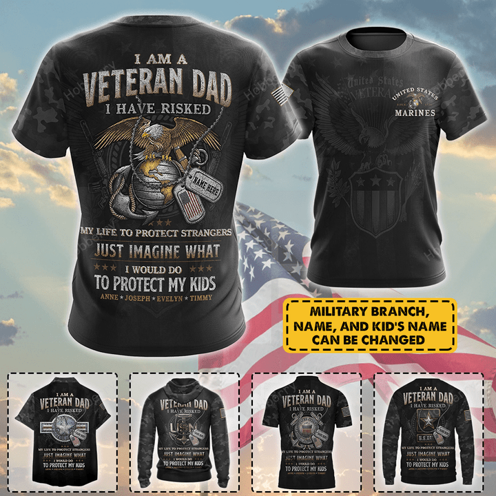 Personalized Military Marine Veteran Dad Shirt I Have Risked My Life To Protect Strangers Just Imagine What I Would Do To Protect My Kids Fathers Day Veterans Day Memorial Day Gift T-shirt Hoodie Sweatshirt Polo Shirt