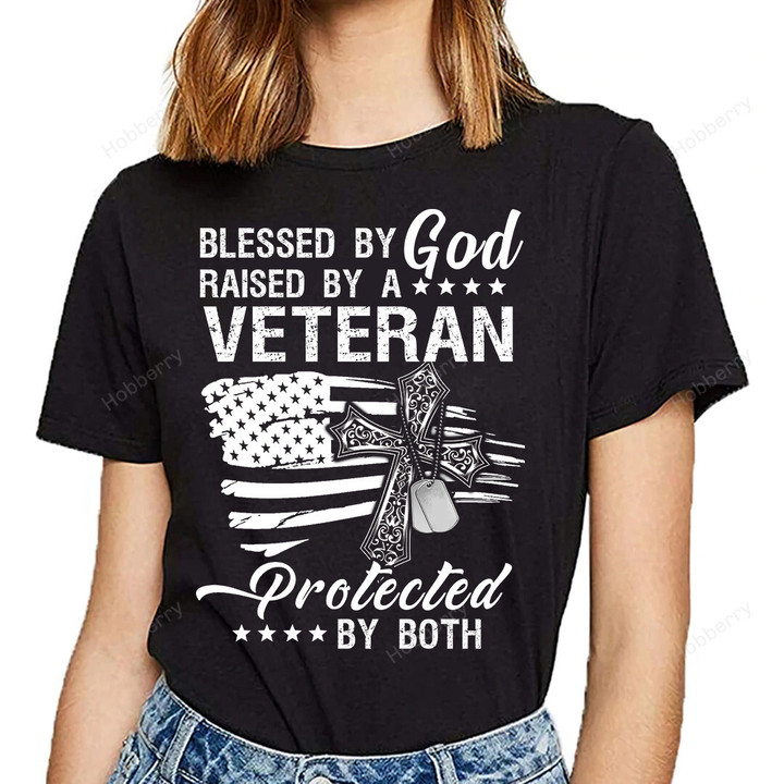 Veteran's Daughter Shirt Blessed by God Raise by a Veteran Protected by Both