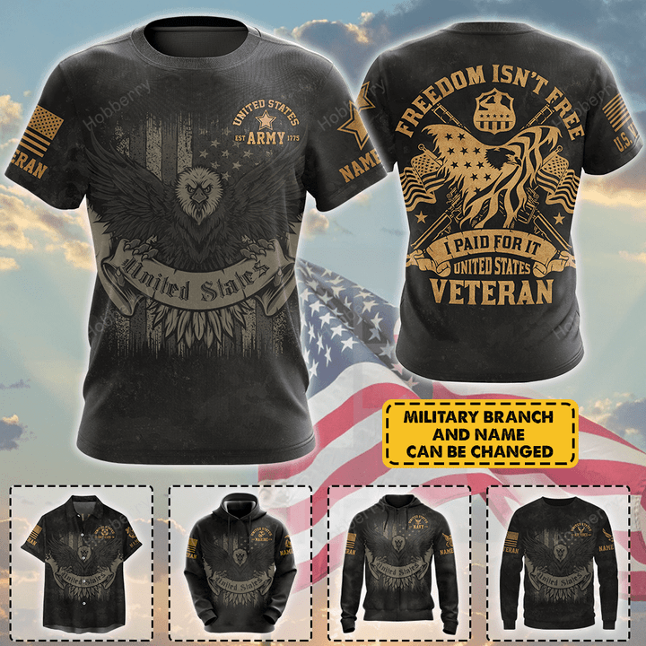 Personalized Military Veteran Shirt Freedom Isn't Free I Paid For It Veterans Day Memorial Day Gift T-shirt Hoodie Sweatshirt