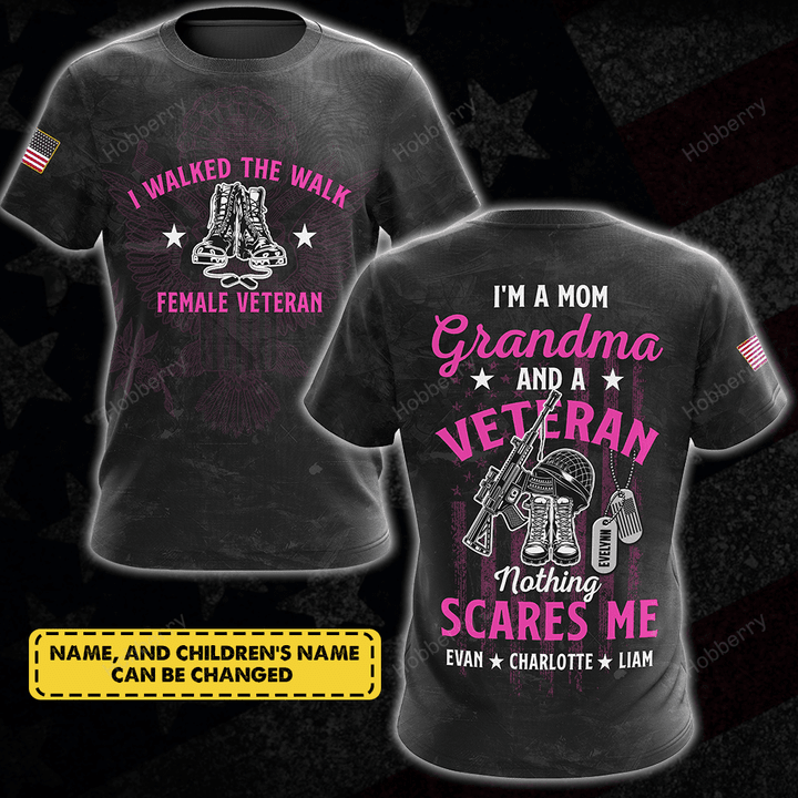 Personalized Female Veteran Shirt I'm A Mom Grandma And A Veteran Nothing Scares Me Mothers Day Veterans Day Memorial Day Gift T-shirt Hoodie Sweatshirt