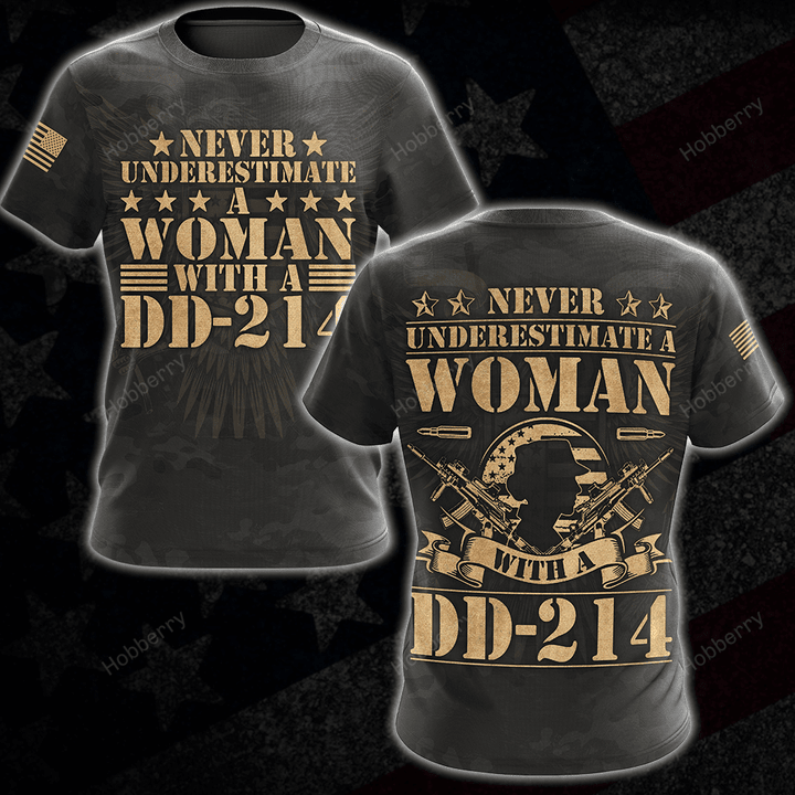 Female Veteran Shirt Never Underestimate A Woman With A DD-214 Veterans Day Memorial Day Gift Army Navy Air Force Marine Military T-shirt Hoodie Sweatshirt