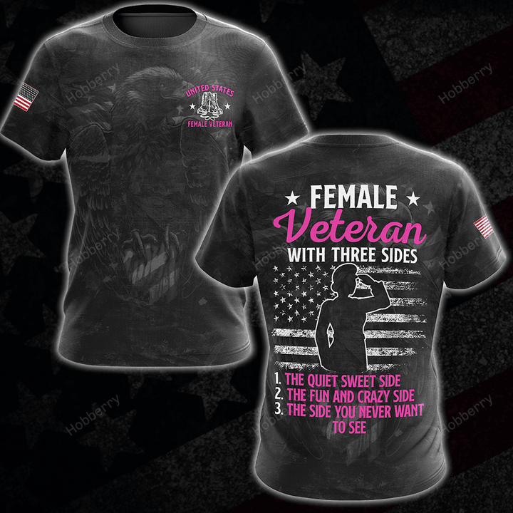 Female Veteran Shirt 3 Sides Quiet Sweet Fun Crazy & Side You Never Want To See Veterans Day Memorial Day Gift Army Navy Air Force Marine Military T-shirt Hoodie Sweatshirt
