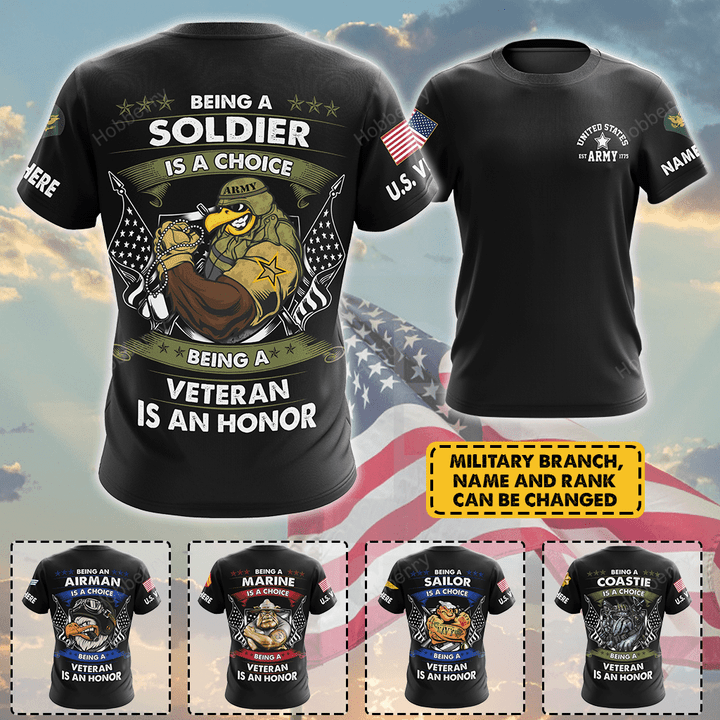 Personalized Military Army Veteran Shirt Being a Soldier Is A Choice Being A Veteran Is An Honor Veterans Day Memorial Day Independence Remembrance Gift T-shirt Hoodie Sweatshirt