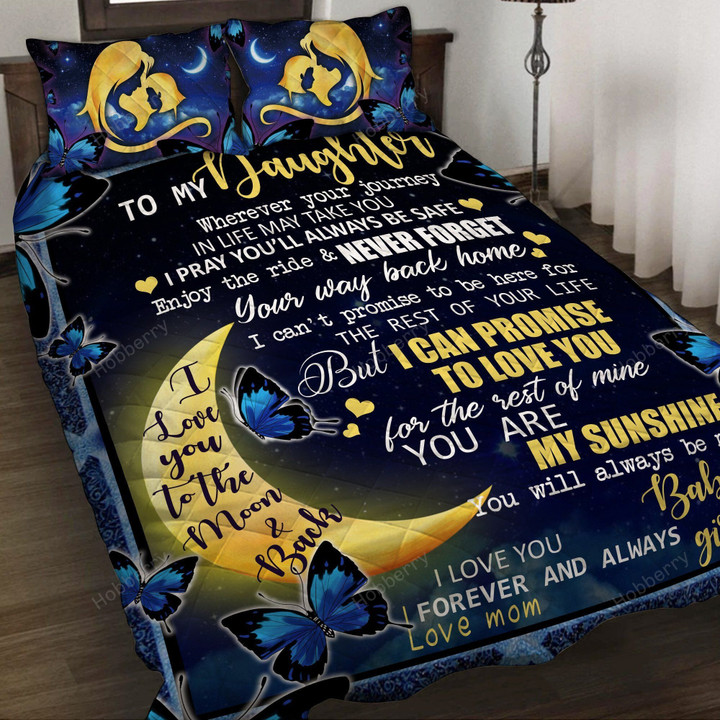 To My Daughter Wherever Your Journey In Life May Take You Love Mom 3D Quilt Set Hobberry