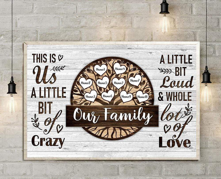 This Is Us A Little Bit Of Crazy, Family Custom Canvas & Poster, Gift For Family - Personalized Custom Poster & Canvas