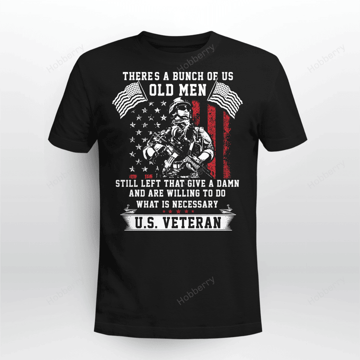 There's a bunch of us Old Men - still left that give a damn and are willing to do what is necessary - U.S. Veteran