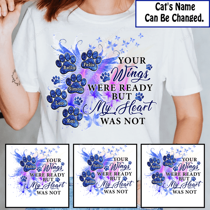 Your Wings Were Ready But My Heart Was Not Memorial Customized Name Personalized T-shirt Sweatshirt Hoodie Gift For Cat Lover