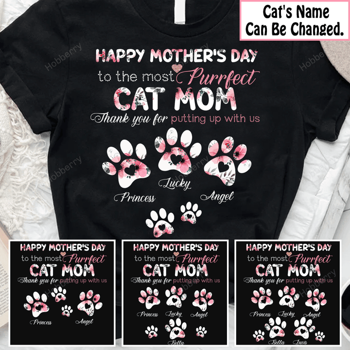Happy Mother's Day to the most purrfect Cat Mom - Thank you for putting up with us Personalized Custom T-shirt Sweatshirt Hoodie Gift For Cat Lover