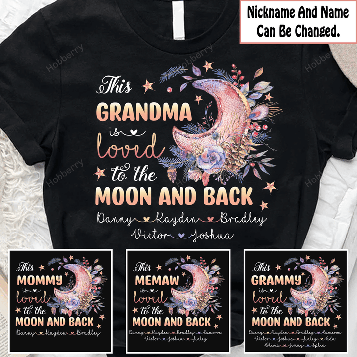 This Grandma Is Loved To The Moon and Back - Personalized Custom Name Shirt Gift For Grandma & Mom
