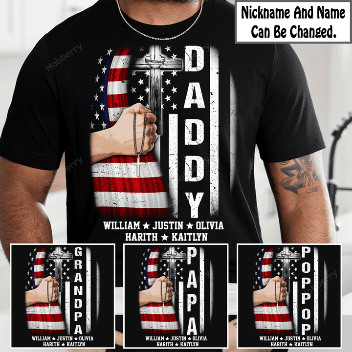 Daddy Christian American Flag Daddy Papa Grandpa Shirt With Kids & Grandkids Names - Personalized Custom Name Shirt Gift For Grandpa & Dad