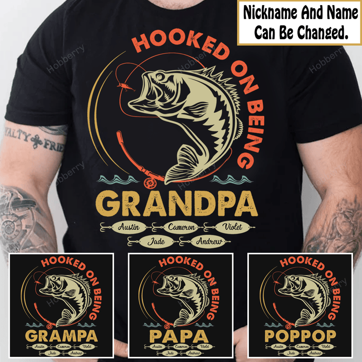 Hooked On Being Grandpa Fishing Papa Grandpa Shirt With Grandkids Names - Personalized Custom Name Shirt Gift For Grandpa & Dad