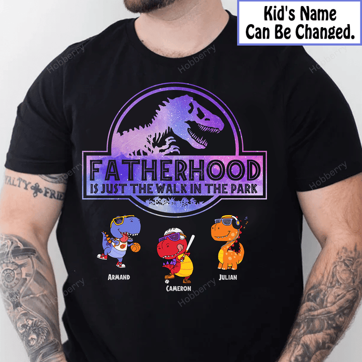 Grandpa Dad T-Rex Fatherhood Is Just The Walk In The Park Dad Grandpa Shirt With Grandkids Names - Personalized Custom Name Shirt Gift For Grandpa & Dad
