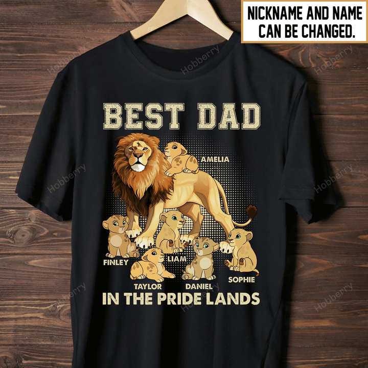 Lion Best Dad In The Pride Lands Daddy Dad Shirt With Kids Names - Personalized Custom Name Shirt Gift For Grandpa & Dad