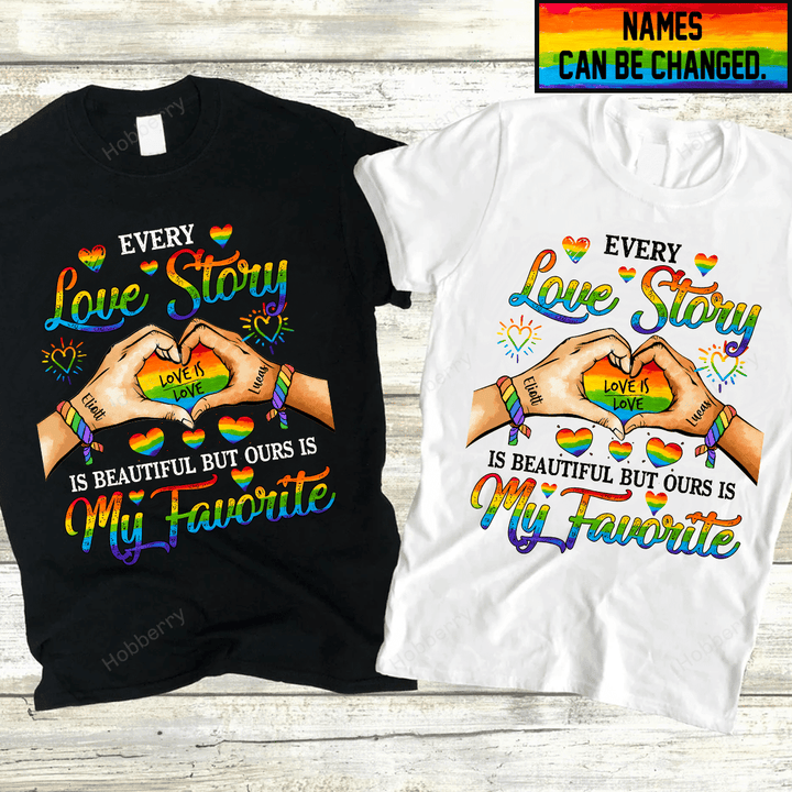 Every Love Story Is Beautiful But Ours Is My Favorite LGBT Pride Shirt With Names - Personalized LGBT Custom Name Shirt