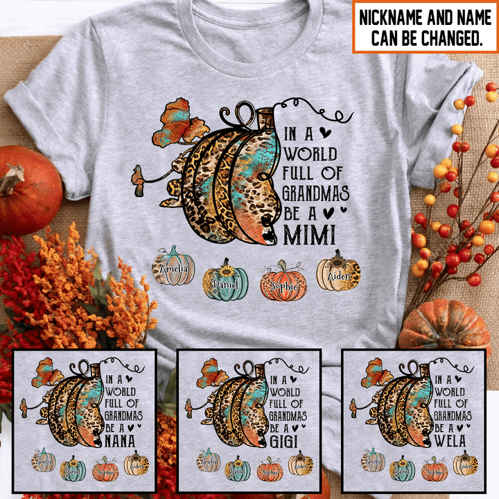 In A World Full of Grandmas Be A Mimi Nana Memaw Halloween Night Fall Season Grandma Shirt With Grandkids Names - Personalized Custom Name Shirt Gift For Grandma & Mom