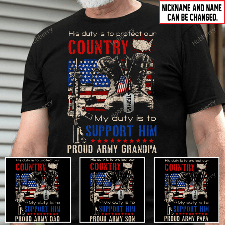 His Duty Is To Protect Our Country My Duty is to support him Proud Army Grandpa Personalized US Veteran Shirt With Grandkids Name
