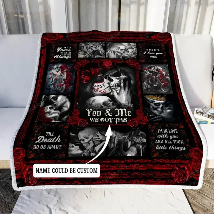 Personalized Skull Couples. You And Me We Got This Throw Blanket Hobberry