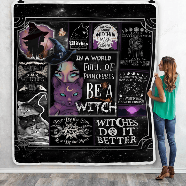 Witch. In A World Full Of Princess. Be A Witch Throw Blanket
