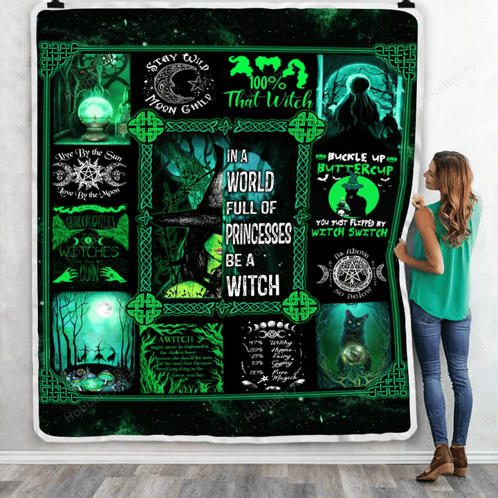 Witch. In A World Full Of Princess. Be A Witch Throw Blanket