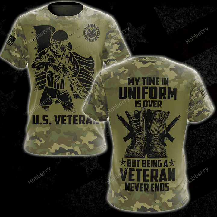 US Veteran Shirt My time in Uniform is over But Being a Veteran never ends Veterans Day 3D All Over Print T-shirt Zip Hoodie Sweatshirt
