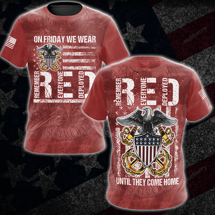 Navy Military Red Friday Shirt Remember Everyone Deployed On Friday We Wear Red Until They Come Home Support Our Troops Gift T-shirt Hoodie Sweatshirt Hawaiian Shirt Polo Shirt