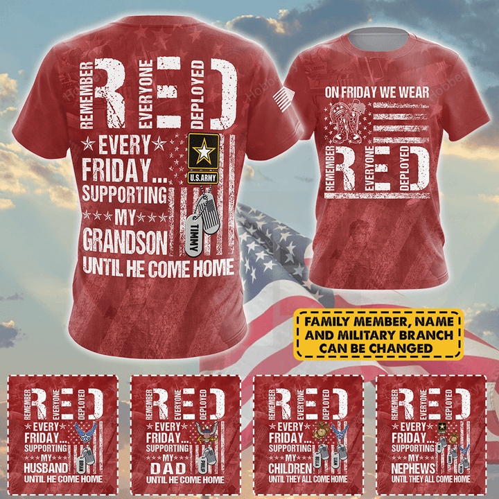 Personalized Military Red Every Friday Shirt Wear Red Supporting Our Family Member Until They Come Home Remember Everyone Deployed Support Our Troops Gift T-shirt Hoodie Sweatshirt Hawaiian Polo Shirt