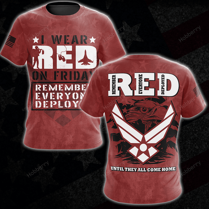 Air Force Military Red Friday Shirt I Wear Red On Friday Until They Come Home Remember Everyone Deployed Support Our Troops Gift T-shirt Hoodie Sweatshirt Hawaiian Shirt Polo Shirt