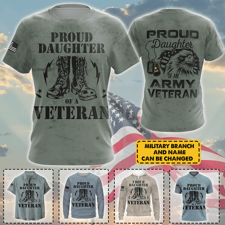 Personalized Proud Daughter Wife Mom Of A Military Veteran Custom Title Branch Name Veterans Day Memorial Day Independence Remembrance Gift T-shirt Zip Hoodie Sweatshirt Polo