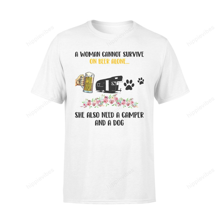 Dog Gift Idea A Woman Cannot Survive Beer Alone She Need Camper T-Shirt - Standard T-Shirt S / White