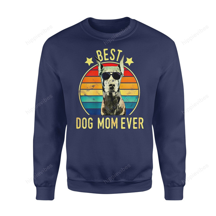 Dog Gift Idea Best Ever Doberman Pinscher Mothers Day T-Shirt - Standard Fleece Sweatshirt S / Navy