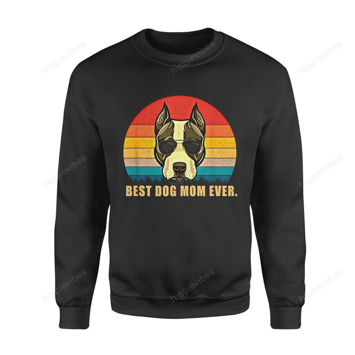 Dog Gift Idea Best Dogs Mom Ever American Staffordshire Terrier T-Shirt - Standard Fleece Sweatshirt