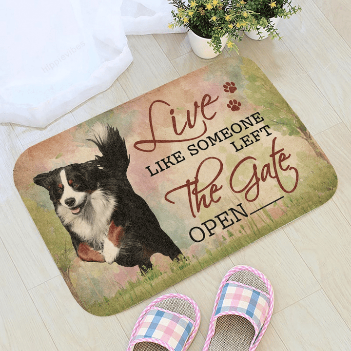 Live Like Someone Left The Gate Open Bernese Mountain Dog Doormat