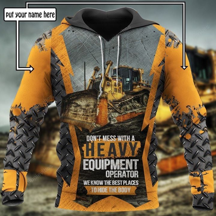 Don't Mess With A Heavy Equipment Operator Custom 3D All Over Printed Hoodie