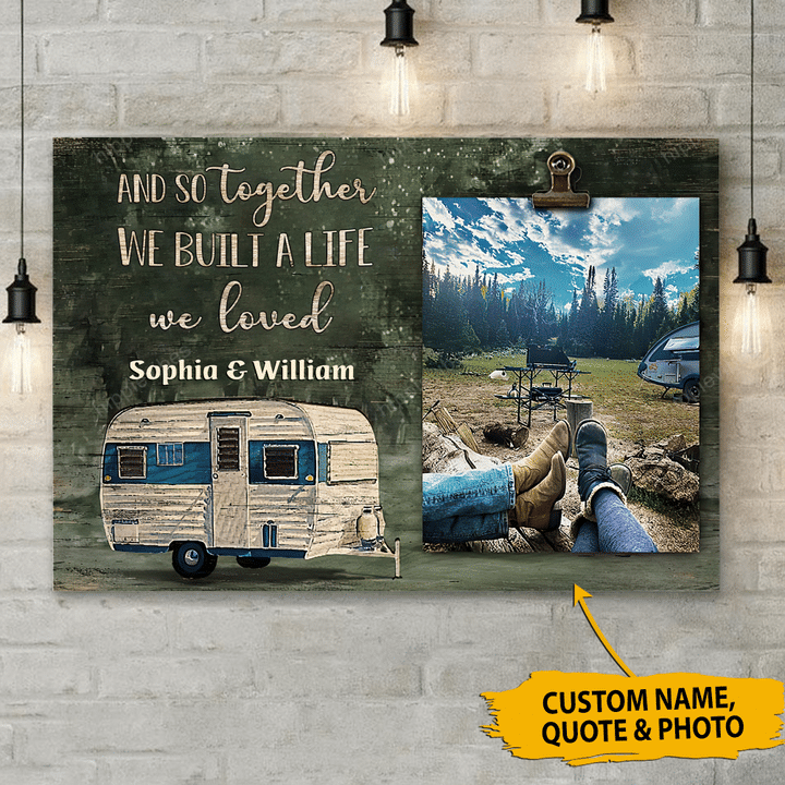 Camping Together We Built A Life We Loved Custom Canvas & Poster
