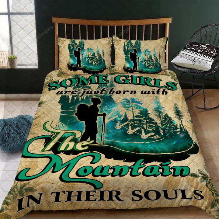 Some Girls Are Just Born With The Mountain In Their Souls Quilt Bed Set