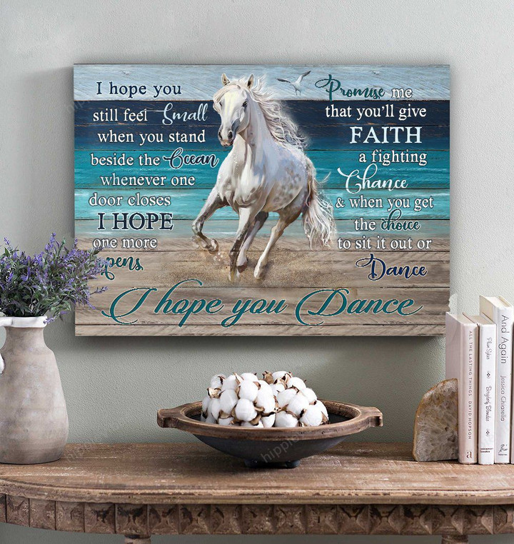 Horse Canvas Beach Wall Art Gift Idea For Daughter - I Hope You Dance