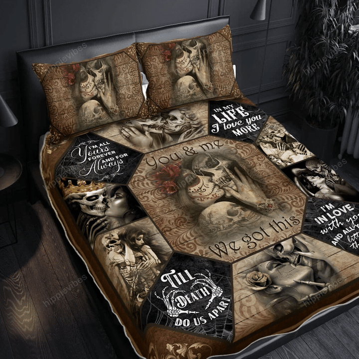 Skull To My Love You And Me We Got This Skull Couple Quilt Bed Set