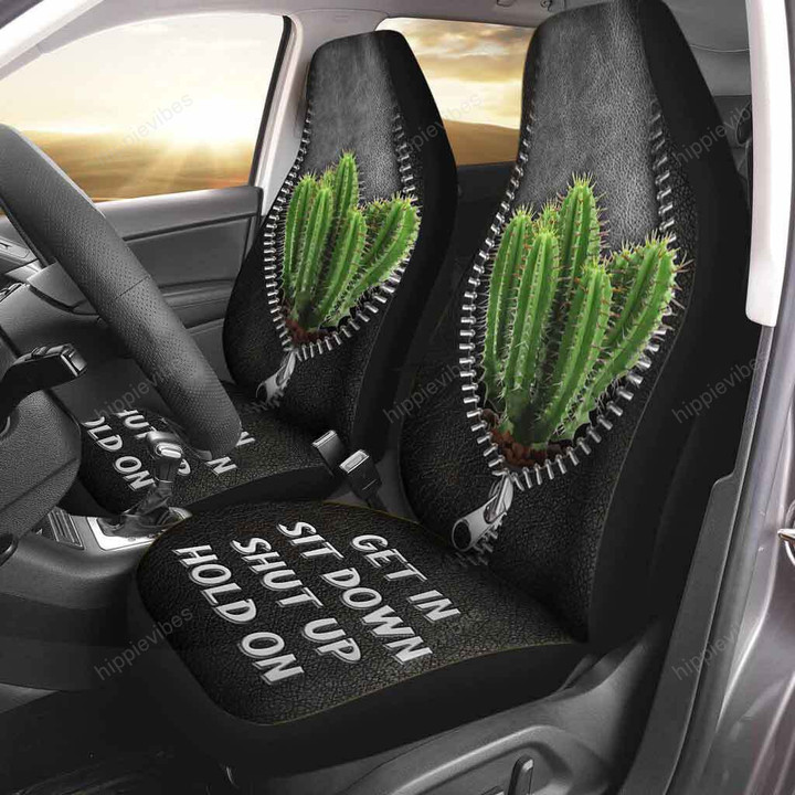 Get In Sit Down Shut Up Hold On Cactus Car Seat Covers