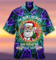 Im Blunt Because God Rolled Me That Way Santa Unisex Hawaiian Shirt  Unisex  Adult  HW2521 - 1