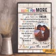 Personalized When I Say I Love Your More Pride Poster