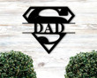 Personalized Super Dad Custom Metal Sign, Personalized Metal Name Sign, Custom Father&#39;s Day Gift Ideas, Gift For Dad, Gift From Son Daughter