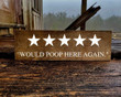 Would poop here again wooden sign /poop sign / funny bathroom sign / guest bathroom / housewarming gift / farmhouse style sign /