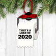 Christmas 2020 Ornament | toilet paper ornament | funny that&#39;s a load of 2020 holiday ornament | 2020 commemorative ornament orn-tp-003