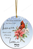 Someone We Love is in Heaven, Personalized Cardinal Memorial Ornament, Remembrance Ornament, Loss of Mom, Sympathy Gift, Christmas Bauble