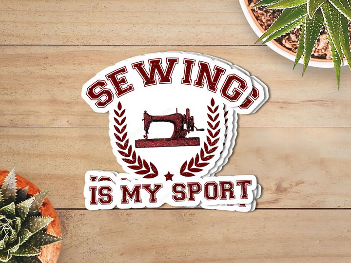 Sewing Is My Sport Sticker