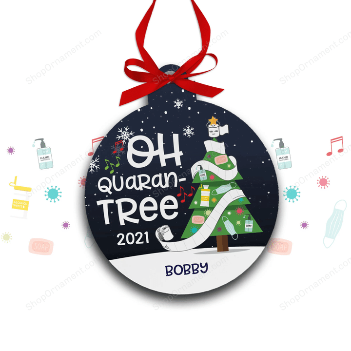 Christmas 2021 ornament | oh quaran-tree holiday ornament | funny decorated christmas tree personalized covid christmas ornament MRA-034